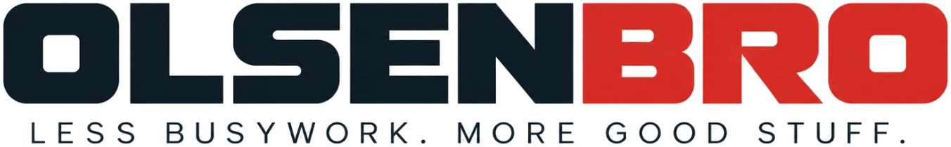 olsenbro: Less busywork. More good stuff.